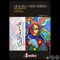 Arte Paraguayo Graciela Nery Huerta - Autora: Claudia Maza - Miércoles 14 de Noviembre de 2016 